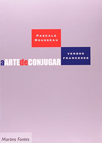 Stock image for A Arte De Conjugar. Verbos Franceses (Em Portuguese do Brasil) for sale by medimops