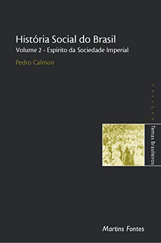 Beispielbild fr Histria Social do Brasil, Volume 2: Esprito da Sociedade Imperial zum Verkauf von Luckymatrix