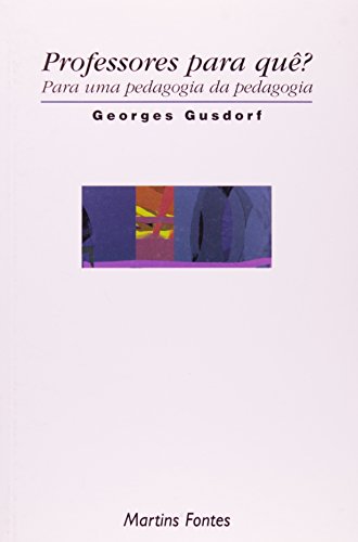 9788533617179: Professores para qu? : para uma Pedagogia da Pedagogia