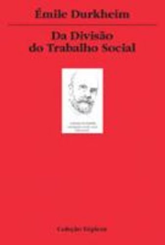 Beispielbild fr livro da diviso do trabalho social emile durkheim 2008 zum Verkauf von LibreriaElcosteo