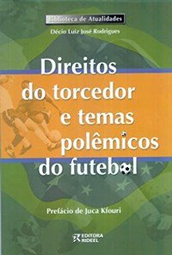 Stock image for direitos do torcedor e temas polmicos do futebol de deci for sale by LibreriaElcosteo