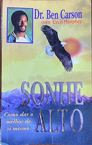 Imagen de archivo de livro sonhe alto dr ben carson e cecil murphey 2000 a la venta por LibreriaElcosteo