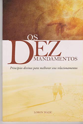 Stock image for livro os dez mandamentos loron wade 2009 Ed. 2009 for sale by LibreriaElcosteo