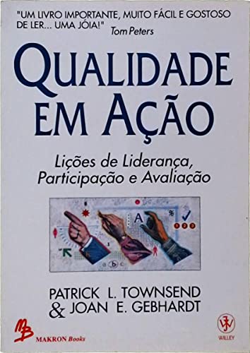 Beispielbild fr livro qualidade em acao licoes de patrick l townsen Ed. 1993 zum Verkauf von LibreriaElcosteo