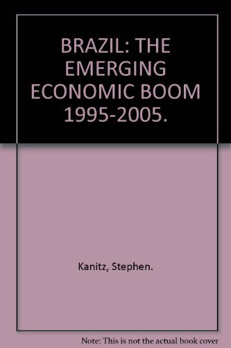 9788534603331: Brazil The Emerging Economic Boom 1995-2005 (Em Portuguese do Brasil)