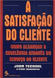 Beispielbild fr livro a satisfaco do cliente john tschohl edico 1996 zum Verkauf von LibreriaElcosteo