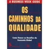 Beispielbild fr livro os caminhos da qualidade com a business week gu Ed. 1995 zum Verkauf von LibreriaElcosteo