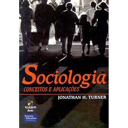 Stock image for livro sociologia conceitos e aplicac jonathan h turner Ed. 1999 for sale by LibreriaElcosteo