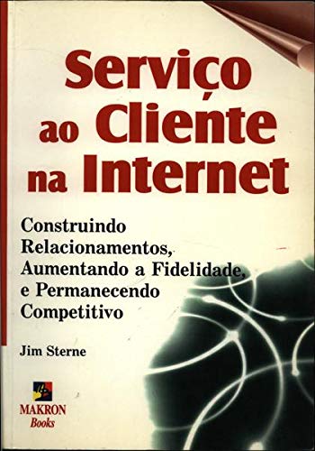 Imagen de archivo de _ livro servico ao cliente na internet jim sterne 2001 a la venta por LibreriaElcosteo