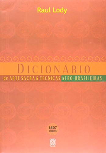 9788534701877: Dicionario de Arte Sacra & Tecnicas Afro-Brasileiras (Portuguese Edition)