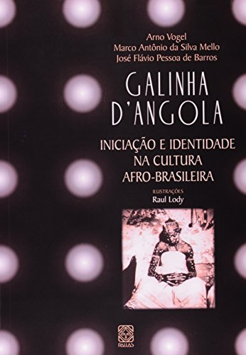 Stock image for A galinha d'angola : iniciao e identidade na cultura afro-brasileira for sale by Joseph Burridge Books