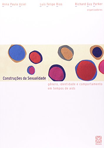 Stock image for Construc~oes Da Sexualidade: Genero, Identidade E Comportamento Em Tempos de AIDS (Portuguese Edition) for sale by dsmbooks