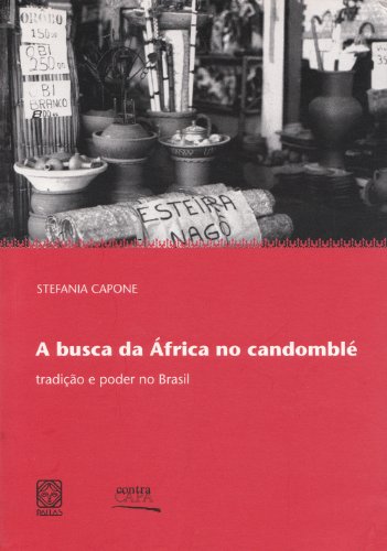 Stock image for Busca da frica no Candombl (A): Tradio e Poder no Brasil for sale by Luckymatrix