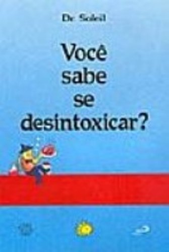 9788534900010: Voc Sabe se Desintoxicar?