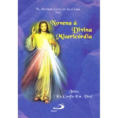 Novena Divina Misericordia 7 Giorno Novena À Divina Misericórdia - Padre Antônio Lúcio Da Silva Lima (org