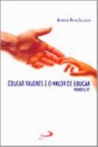 Imagen de archivo de livro educar valores e o valor de educar antnio perez esclarin 2002 a la venta por LibreriaElcosteo