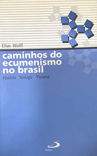 9788534920254: Caminhos do Ecumenismo no Brasil