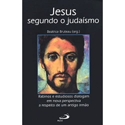 Beispielbild fr livro jesus segundo o judaismo beatrice bruteau 2003 zum Verkauf von LibreriaElcosteo