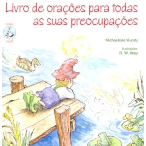 Beispielbild fr Livro de Orações Para Todas as Suas Preocupações - Coleção Terapia Infantil zum Verkauf von WorldofBooks