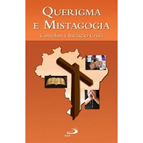 9788534928038: Querigma E Mistagogia - Caminhos A Iniciacao Crista