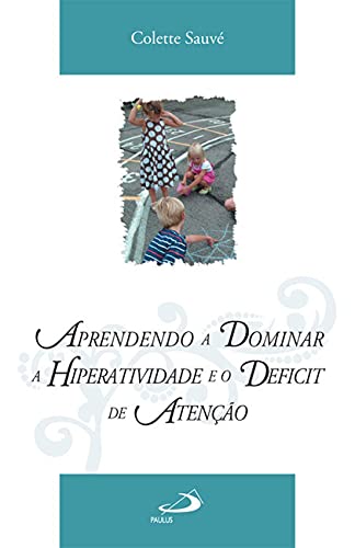 Beispielbild fr livro aprendendo a dominar a hiperatividade e o deficit de zum Verkauf von LibreriaElcosteo