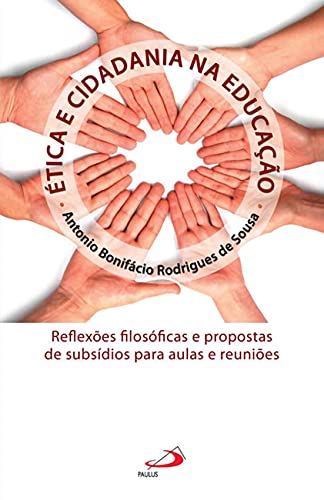 Imagen de archivo de livro etica e cidadania na educaco antonio bonifacio rodrigues de sousa 2010 a la venta por LibreriaElcosteo