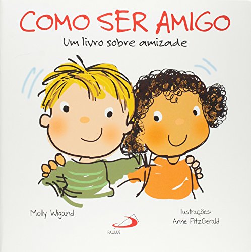 Stock image for Como Ser Amigo. Um Livro Sobre Amizade for sale by ThriftBooks-Atlanta