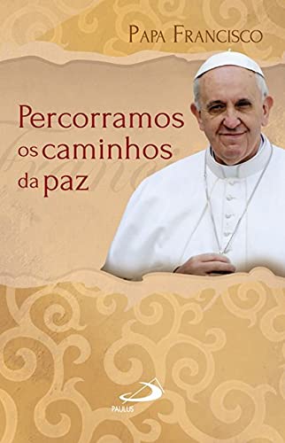 Stock image for _ livro percorramos os caminhos da paz jorge mario bergoglio papa francisco 0 for sale by LibreriaElcosteo