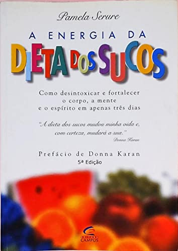Stock image for livro a energia da dieta dos sucos pamela serure 2 ed for sale by LibreriaElcosteo