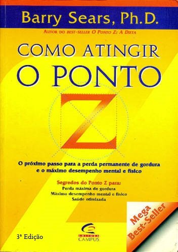 9788535202885: Como Atingir O Ponto Z - O Proximo Passo Para A Perda Permanente De Go (Em Portuguese do Brasil)