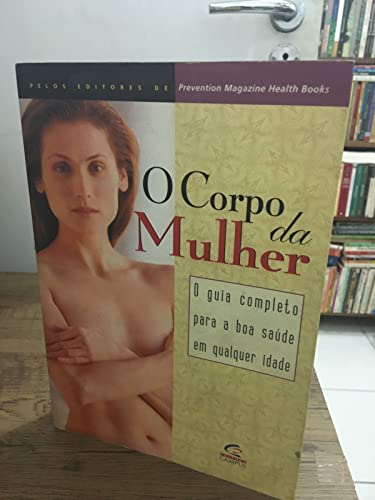 Stock image for Corpo da Mulher (O) - o Guia Completo para a Boa Sade em Qualquer Idade for sale by Luckymatrix