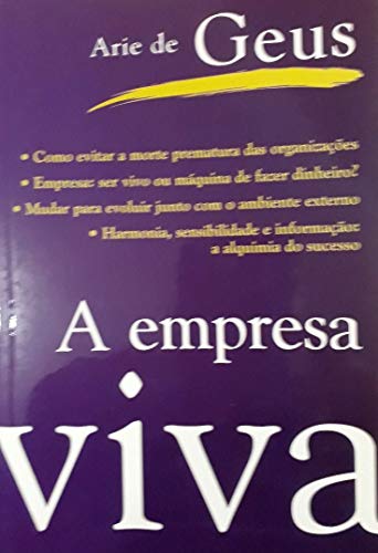 Stock image for Empresa Viva (A) - como as Organizaes Podem Aprender a Prosperar e se Perpetuar for sale by Luckymatrix