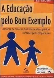 Stock image for livro a educaco pelo bom exemplo sal severe Ed. 2000 for sale by LibreriaElcosteo