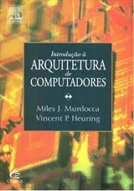 Stock image for livro introduco arquitetura de computadores miles j murdocca vicent p heuring 2000 for sale by LibreriaElcosteo