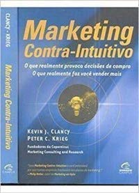 Imagen de archivo de Marketing Contra-Intuitivo: O que Realmente Provoca Decises de Compra, o que Realmente Faz Voc Vender Mais a la venta por Luckymatrix