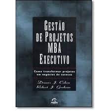 Stock image for livro gesto de projetos mba executivo dennis j cohen e robert j graham 2002 for sale by LibreriaElcosteo