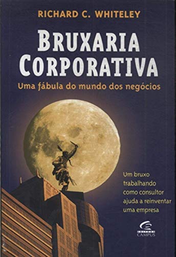 Stock image for Bruxaria Corporativa: uma fbula do Mundo dos Negcios for sale by Luckymatrix