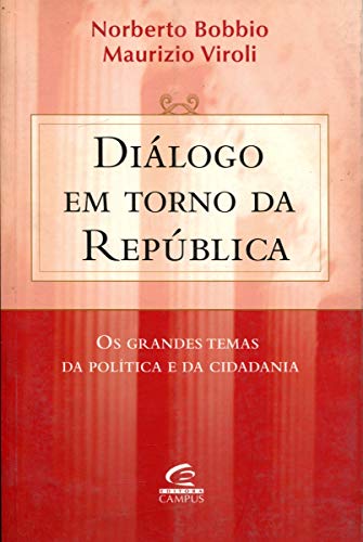 Imagen de archivo de Dilogo em torno da Repblica - Os grandes temas da poltica e da cidadania a la venta por Livraria Ing
