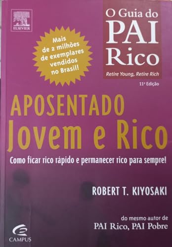 Stock image for livro aposentado jovem e rico robert kiyosaki 2002 for sale by LibreriaElcosteo