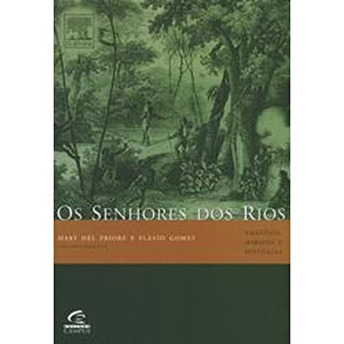 Stock image for Senhores dos Rios (Os): Amaznia, Margens e Histrias for sale by Luckymatrix
