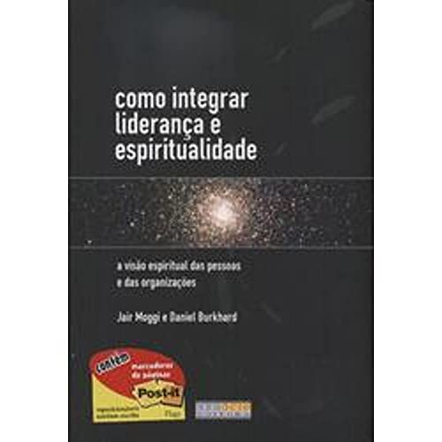 Stock image for Como Integrar Liderana e Espiritualidade: a Viso Espiritual das Pessoas e das Organizaes for sale by Luckymatrix