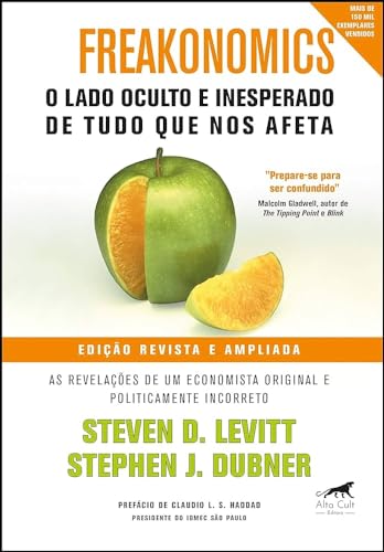 Freakonomics. O Lado Oculto e Inesperado de Tudo que nos Afeta (Em Portuguese do Brasil) - Steven D. Levitt