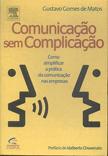 Stock image for Comunicao sem Complicao: Como simplificar a Prtica da Comunicao nas Empresas for sale by Luckymatrix