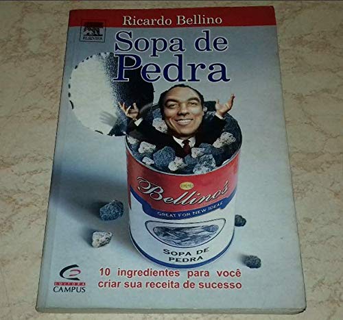 Stock image for Sopa de Pedra: Dez Ingredientes para Voc Criar Sua Receita de Sucesso for sale by Luckymatrix