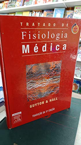 Stock image for livro tratado de fisiologia medica traduco da 11a edico arthur c guyton e john hall 2006 for sale by LibreriaElcosteo