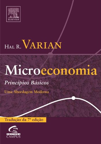 9788535216707: Microeconomia. Princpios Bsicos. Uma Abordagem Moderna (Em Portuguese do Brasil)