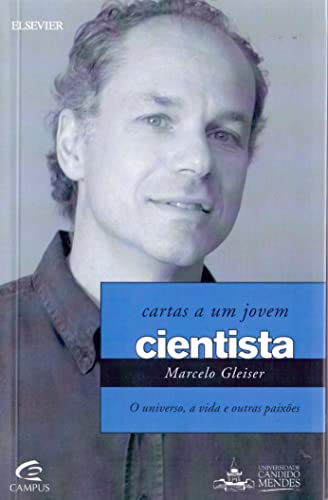 9788535220773: Cartas A Um Jovem Cientista: O Universo, A Vida E Outras Paixoes (Cartas A Um Jovem ) (Portuguese Edition)