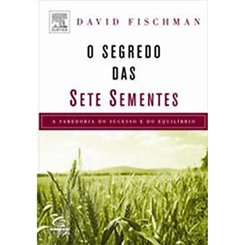 Stock image for Segredo das Sete Sementes (O): a Sabedoria do Sucesso e do Equilíbrio for sale by Luckymatrix