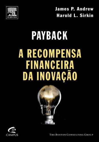 Stock image for livro a recompensa financeira da inovaco james p andrew harold l sirkin 2007 for sale by LibreriaElcosteo