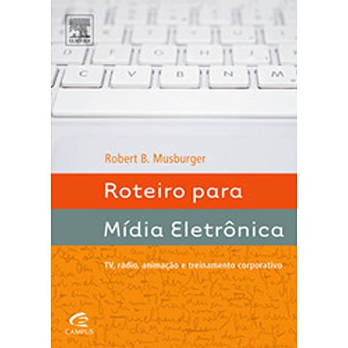 Stock image for Roteiro para Mdia Eletrnica: TV, Rdio, Animao e Treinamento Corporativo for sale by Luckymatrix